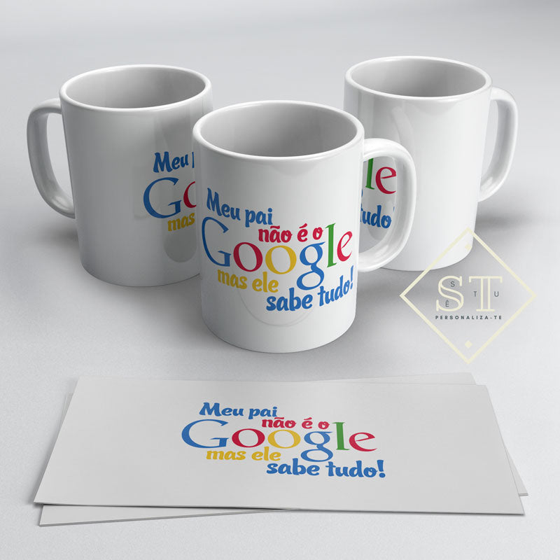 Caneca O meu Pai não é o google... - Sê-Tu